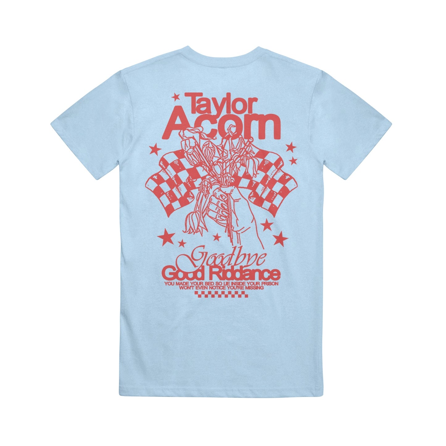Taylor Acorn Comfort Colors light blue t-shirt features red graphic text and art on the back with two checkered flags, Goodbye Good Riddance phrase, stars, and surrounding smaller text.