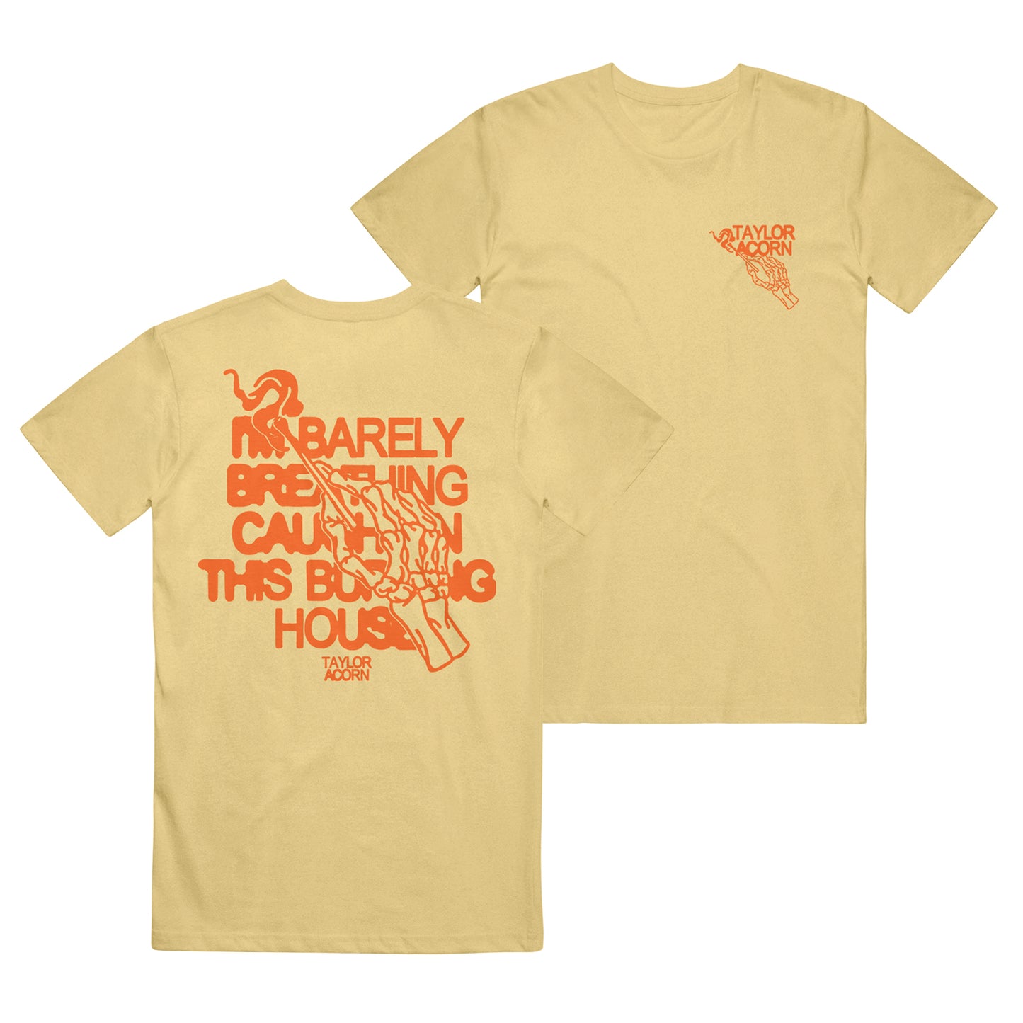 Taylor Acorn yellow Comfort Colors tee featuring orange text and graphics: large back print reads “I’m barely breathing caught in this burning house” with a hand holding a match; small Taylor Acorn logo on the front.